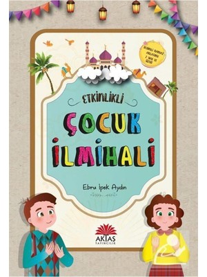 Etkinlikli Çocuk Ilmihali (Resimli Namaz Anlatımlı) - Ebru İpek Aydın