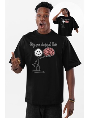 Unisex Hey You Dropped This Baskılı Tişört, Oversize Komik Beyin Temalı Bisiklet Yaka T-Shirt