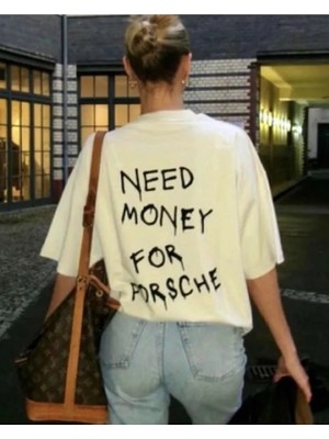 'need Money For Porsche' Baskılı Oversize Unisex Tshirt