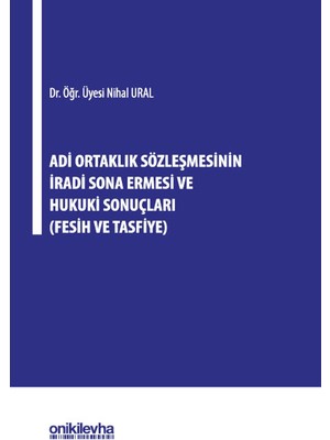 Adi Ortaklık Sözleşmesinin Iradi Sona Ermesi ve Hukuki Sonuçları