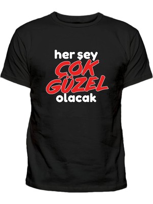 2025 Her Şey Çok Güzel Olacak Baskılı Siyah T-Shirt