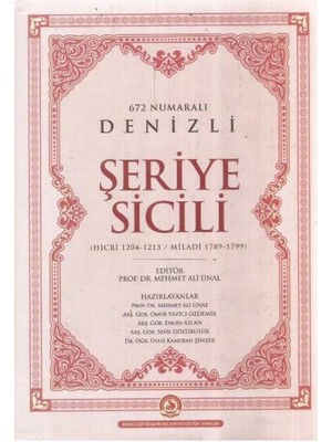 672 Numaralı Denizli Şer'iye Sicili - Editör: Mehmet Ali Ünal