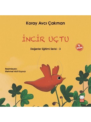 Değerler Eğitimi Serisi 3 - Incir Uçtu