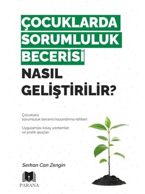 Çocuklarda Sorumluluk Becerisi Nasıl Geliştirilir?
