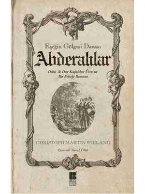 Abderalılar - Eşeğin Gölgesi Davası  Dahi ile Dar Kafalılar Üzerine Bir Felsefe Romanı