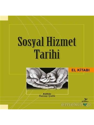 Grafiker Yayınları Sosyal Hizmet Tarihi - Recep Çelik Mesleki Hazırlık Kitabı 2023 Basım Normal Boy 380 Sayfa