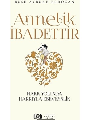 Annelik İbadettir - Buse Aybuke Erdoğan