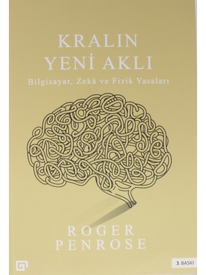 Koç Üniversitesi Yayınları Kralın Yeni Aklı Roger Penrose Bilgisayar Zeka ve Fizik Üzerine 504 Sayfa