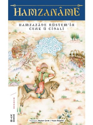 Ketebe Yayınları Hamzaname - Hamzazade Rüstem’in Cenk ü Cidali - Reyhan Çorak