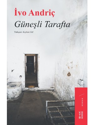 Ketebe Yayınları Güneşli Tarafta - İvo Andriç