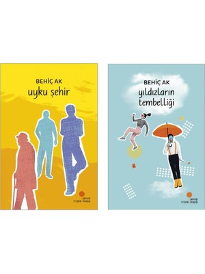 Behiç Ak Yıldızların Tembelliği + Uyku Şehir (2 Kitap)