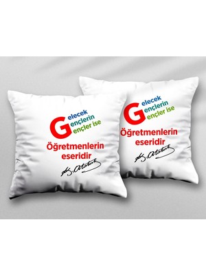 Atatürk Öğretmenlerin Eseridir Iki Adet Iki Tarafı Baskılı Yıkanabilir Yastık Kırlent Kılıfı