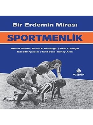 Bir Erdemin Mirası: Sportmenlik