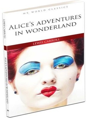 Alice's Adventures In Wonderland - Ingilizce Klasik Roman