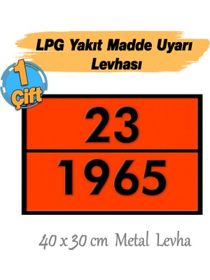 Metal 40X30 cm Levha (1 Çift ) 23-1965 Tehlikeli Madde Uyarısı Lpg Tankeri Taşıma Depolama Petrol