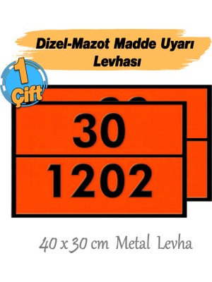 Metal 40X30 cm Levha (1 Çift) 30-1202 Tehlikeli Madde Belirtme Petrol Rafine Dizel Mazot Uyarısı