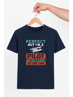 Vecihi Geliyor Perfect But I Am A Pilot Unisex Tshirt Pilot - Havacı - Uçak Tutkunu