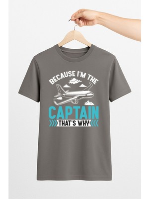 Vecihi Geliyor Because I’m The Captain Unisex Tshirt Pilot - Havacı - Uçak Tutkunu