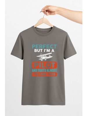 Vecihi Geliyor Perfect But I Am A Pilot Unisex Tshirt Pilot - Havacı - Uçak Tutkunu