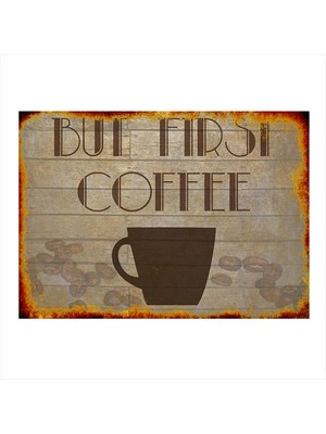 Bedeko Önce Kahve Içelim Desenli Ahşap Tablo 50 cm x 70 cm