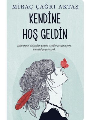 Kendine Hoş Geldin - Miraç Çağrı Aktaş | Popüler Kitaplar