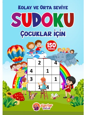 Jüpiter Yayınları Çocuklar Için Sudoku Kitabı - 150 Bulmaca - Kolay & Orta Seviye - +6 Yaş Zeka Egzersizleri
