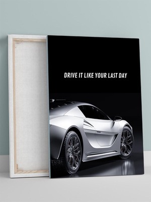 Last Drive, Son Güne Kadar Lüks Araba Motivasyon Kanvas Tablo, Tuval, Ofis, Çalışma Odası Dekorasyon