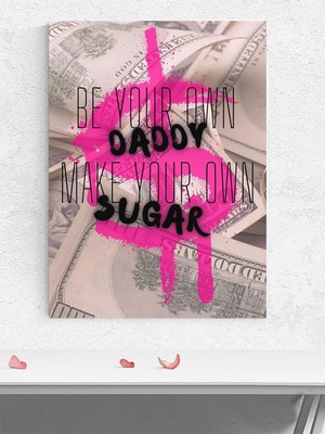 Self-Made, Own Sugar Daddy Motivasyon Poster - Afiş - Ofis, Çalışma Odası Dekorasyon