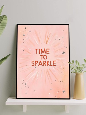 Sparkle Time, Parıldama Zamanı Motivasyon Çerçeveli Tablo, Çerçeveli Poster, Ofis, Çalışma Odası