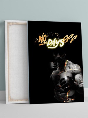 No Days Off, Mola Yok, Dövüş Motivasyon Kanvas Tablo, Tuval, Ofis, Çalışma Odası Dekorasyon