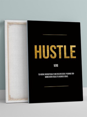 Hustle Art, Çabalama Sanatı Motivasyon Kanvas Tablo, Tuval, Ofis, Çalışma Odası Dekorasyon