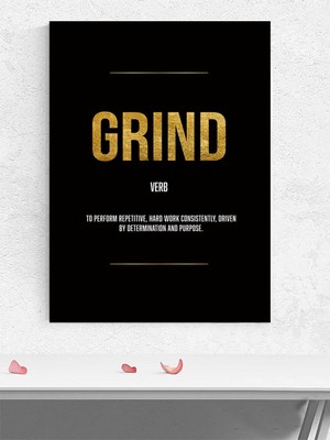 Grind, Öğütmek Motivasyon Poster - Afiş - Ofis, Çalışma Odası Dekorasyon