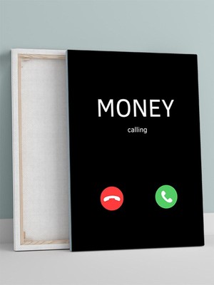 Money Calls, Para Çağrısı Motivasyon Kanvas Tablo, Tuval, Ofis, Çalışma Odası Dekorasyon