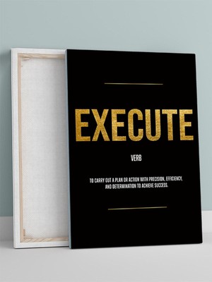 Execute Now, Hemen Uygula Motivasyon Kanvas Tablo, Tuval, Ofis, Çalışma Odası Dekorasyon