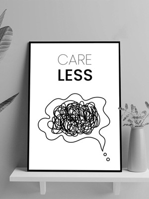 Care Less, Umursamamak Motivasyon Çerçeveli Tablo, Çerçeveli Poster, Ofis, Çalışma Odası Dekorasyon