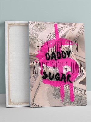 Self-Made, Own Sugar Daddy Motivasyon Kanvas Tablo, Tuval, Ofis, Çalışma Odası Dekorasyon