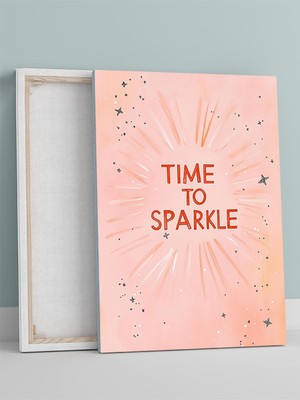 Sparkle Time, Parıldama Zamanı Motivasyon Kanvas Tablo, Tuval, Ofis, Çalışma Odası Dekorasyon