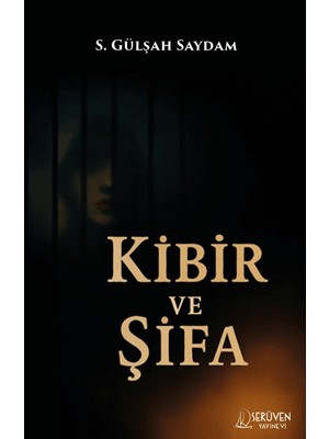 S. Gülşah Saydam Kibir ve Şifa Kitabı Serüven Yayınevi Normal Boy 559 Sayfa Türkçe