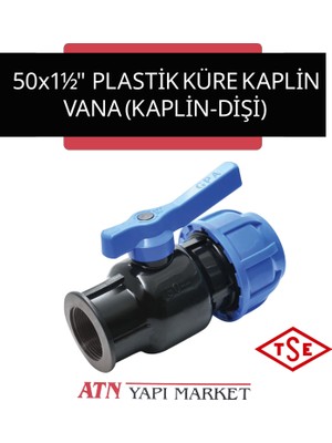 50X1½" Plastik Küre Kaplin Vana (Kaplin-Dişi)