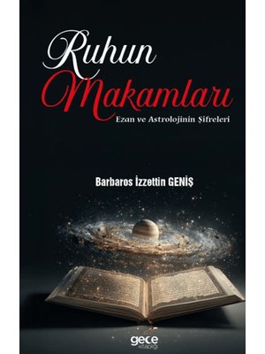 Gece Kitaplığı Ruhun Makamları: Ezan ve Astrolojinin Şifreleri Barbaros İzzettin Geniş 97 Sayfa Hobi Kitabı