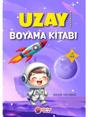 Uzay Macerası Boyama Kitabı – 4-7 Yaş Çocuklar Için 28 Sayfa Eğitici ve Eğlenceli Boyama Kitabı