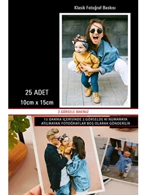25 Adet 10X15 Foto Baskı - Klasik Fotoğraf Baskı - 10X15 Baskı