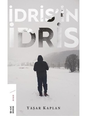 Ketebe Yayınları İdris’in İdris - Yaşar Kaplan