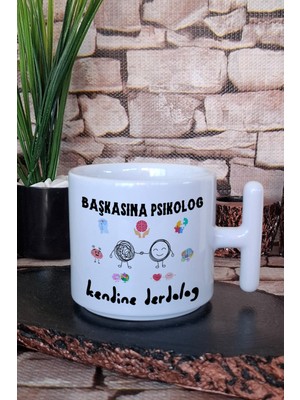 Başkasına Psikolog Kendine Derdolog Baskılı Eğlenceli Hediyelik T Kulplu Latte Fincanı Kupa Bardak