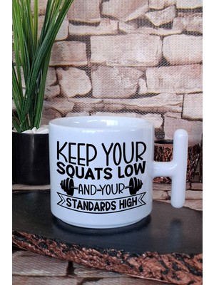Keep Your Quats Low Yazılı Gym Spor Hediyelik Baskılı T Kulplu Latte Fincanı Kupa Bardak