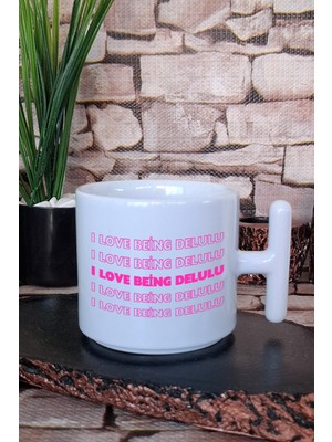 I Love Being Delulu Baskılı Eğlenceli T Kulplu Latte Fincanı Kupa Bardak