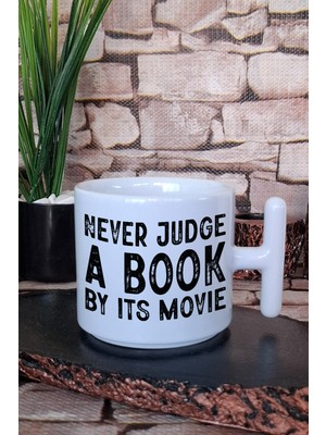 Never Judge A Book By Its Movie Yazılı Hediye Baskılı T Kulplu Latte Fincanı Kupa Bardak