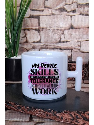 My People Skills Fine, Idiot Tolerance Needs Work Hediye Baskılı T Kulplu Latte Fincanı Kupa Bardak
