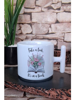 Take A Look Its In A Book Yazılı Hediyelik Baskılı T Kulplu Latte Fincanı Kupa Bardak