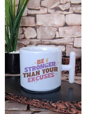 Be Stronger Than Your Excuses Yazılı Gym Spor Motivasyon Baskılı T Kulplu Latte Fincanı Kupa Bardak